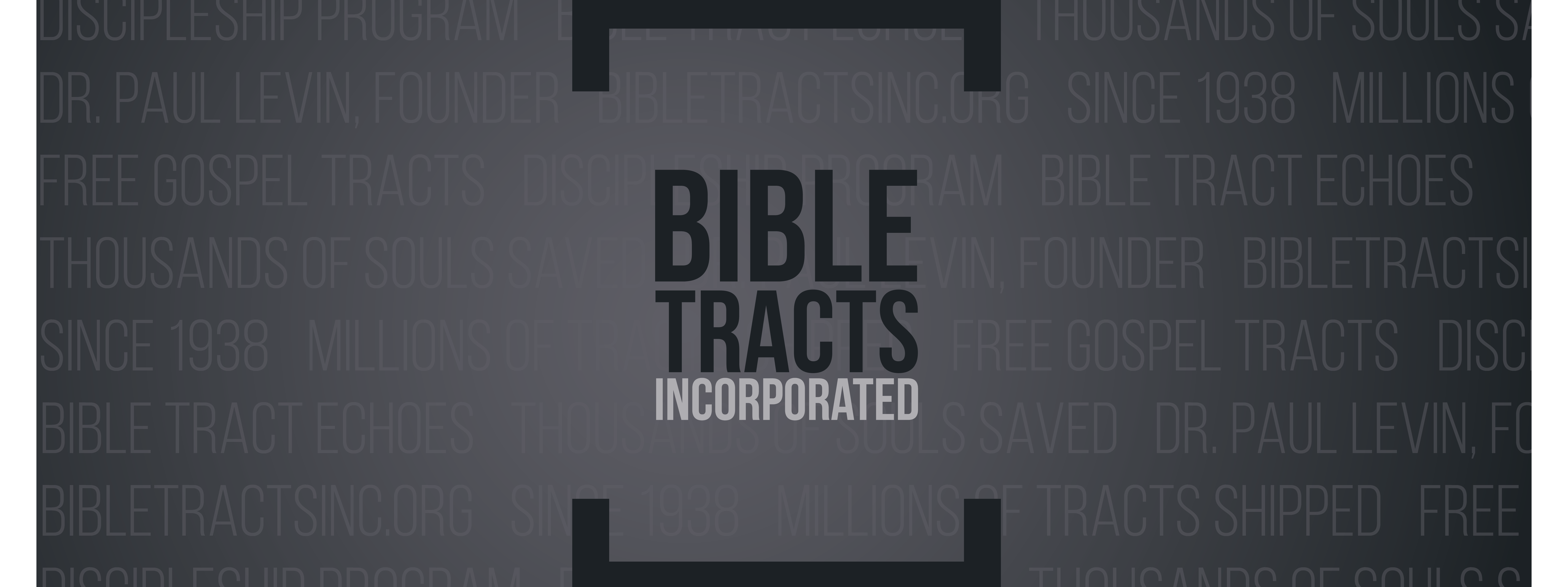 BIBLE TRACTS INCORPORATED
