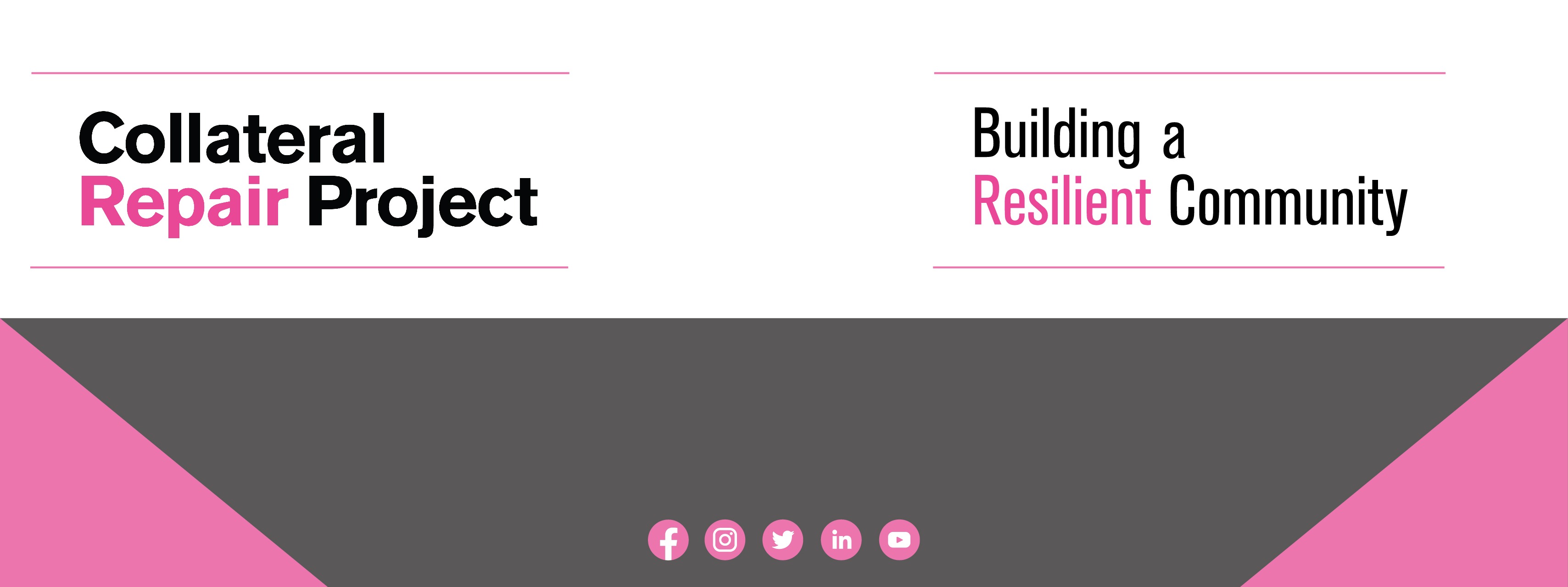 COLLATERAL REPAIR PROJECT