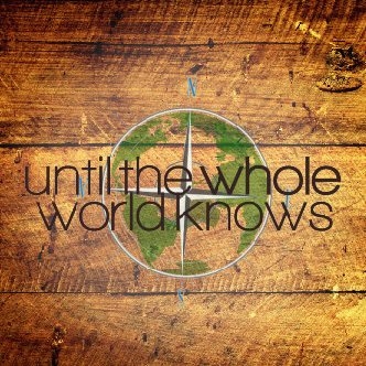 Until The Whole World Knows